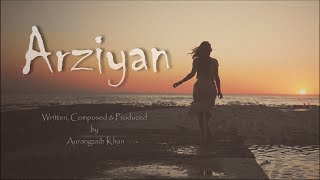 Arziyan Music Video Aurangzaib Khan  Indie Pop Song [upl. by Oringas]