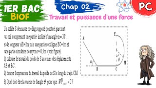 1BAC PC  Travail et puissance d’une force  Série dexercices N°1  part 2 EX 3 [upl. by Notsua]