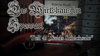 Wilhelm Hauff  Das Wirtshaus im Spessart 4  Saids Schicksale [upl. by Gnuhp558]