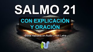 SALMO 21 Biblia Hablada con Explicación y Oración Poderosa Reina Valera 1960 [upl. by Namsaj]