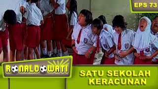 Satu Sekolah Keracunan Makanan Semua – Ronaldowati Eps 73 Part 1 [upl. by Enecnarf]