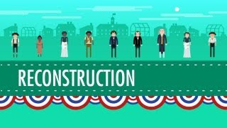 Reconstruction and 1876 Crash Course US History 22 [upl. by Nothgiel]