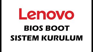 Lenovo BIOS Boot Ayarları ve İşletim Sistemi Kurulumu Adımları [upl. by Adnwahs]