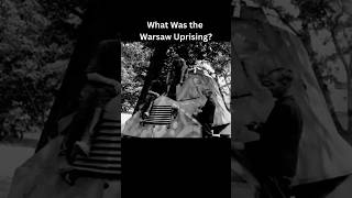 What Was the Warsaw Uprising [upl. by Dalton263]