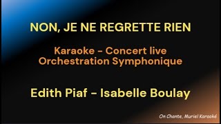 NON JE NE REGRETTE RIEN  KARAOKE SYMPHONIQUE  Edith Piaf Isabelle Boulay HQ [upl. by Hait]