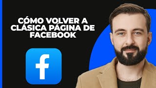 Cómo regresar a la página clásica de Facebook 2024 Mejor manera [upl. by Evslin]