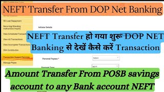 NEFT Transfer From DOP Net Banking  Transfer to any Bank from POSA Net Banking [upl. by Atiragram846]