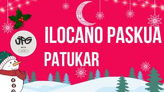 Paskua patukar ti Ilocano [upl. by Dagney]