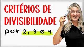 CRITÉRIOS DE DIVISIBILIDADE  Regras de divisibilidade por 2 3 e 4 [upl. by Neom817]