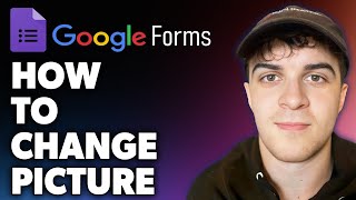 How to Change Google Form Picture Full 2024 Guide [upl. by Revlys]