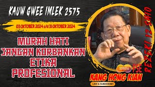 KHK KANG HONG KIAN  RAMALAN 12 SHIO DI BULAN KESEMBILAN IMLEK KAUW GWEE 20242575 [upl. by Adnahsal]