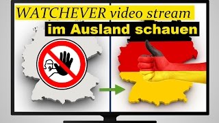 WATCHEVER online Videothek im Ausland nutzen  so gehts [upl. by Ymirej]