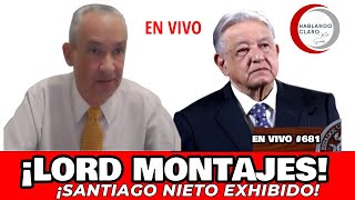 AMLO EL VERDADERO LORD MONTAJES Exhibe a Santiago Nieto [upl. by Jere]