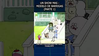 Un Show Mas  MODELO DE BARRIGAS PARTE 1 🫃🫃🫃shorts short shot unshowmas resumen cartoon CN [upl. by Bastian]