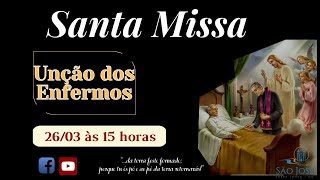 Santa Missa  Unção dos Enfermos 260324  15 horas [upl. by Akirdnas213]