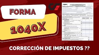 Como enmendar tu declaración de impuestos Forma 1040X 1040x irs [upl. by Alidus]