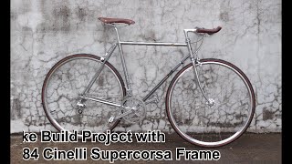 Bike Build with 1984 Cinelli Supercorsa Frame [upl. by Eceirehs520]