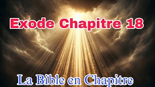 Exode Chapitre 18 [upl. by Jacquenetta168]