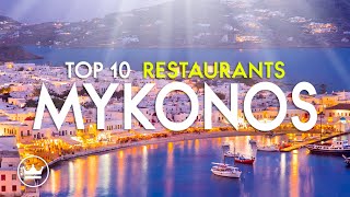 The Top 10 BEST Restaurants in Mykonos Greece 2024 [upl. by Dodds]