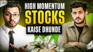 High Momentum Stocks Kaise Dhunde  Ft thehardikbhatia  Vibhor Varshney [upl. by Guevara]