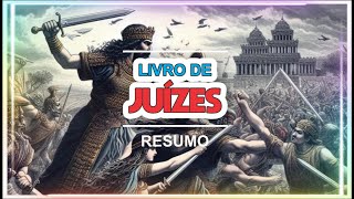 LIVRO DE JUÍZES UM RESUMO [upl. by Scarlett]