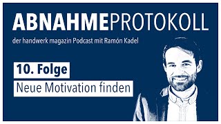 10 Folge  Neue Motivation finden [upl. by Ob]