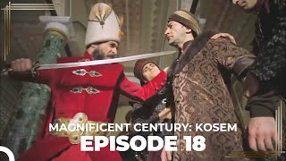 Magnificent Century Kosem Episode 18 English Subtitle [upl. by Eelyac]