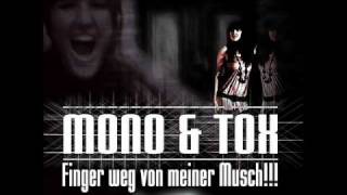 Mono amp Tox  Finger Weg Von Meiner Musch Sally amp VipR Remix [upl. by Airoled]