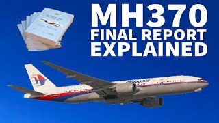 The MH370 FINAL REPORT Explained [upl. by Huttan]