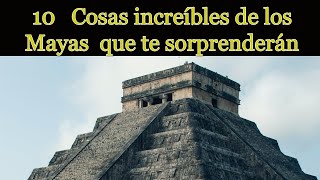 10 Cosas increíbles de los Mayas que te sorprenderán [upl. by Pillihp]