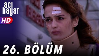 Acı Hayat 26Bölüm Full HD [upl. by Allain]