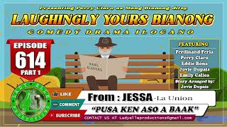 LAUGHINGLY YOURS BIANONG 614 PART 1  PUSA KEN ASO A BAAK  LADY ELLE PRODUCTIONS  ILOCANO DRAMA [upl. by Chester352]