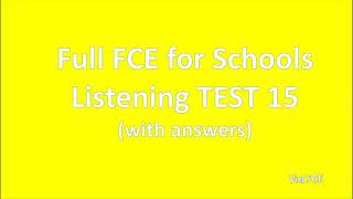 B2 first FCE for Schools Listening Test 15 with answers [upl. by Jephthah]