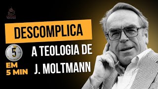 A TEOLOGIA DE JURGEN MOLTMANN EM 5 MINUTOS [upl. by Eilac]