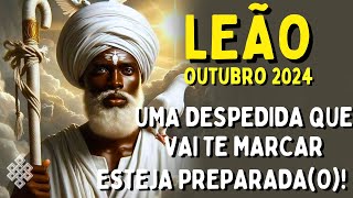 LEÃO Outubro 24♌ UMA DOLORA DESPEDIDA😱💔QUE VAI TE TRANSFORMAR PROFUNDAMENTE🚨A VENONOSA APARECE PARA [upl. by Tabb]