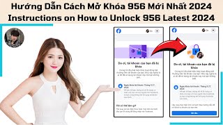 Hướng Dẫn Cách Mở Khóa 956 Mới Nhất 2024  Instructions on How to Unlock 956 Latest 2024 [upl. by Bryana]