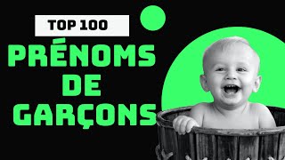 Prénoms Garçons Tendance Top 100 [upl. by Lorenza]