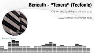 Beneath  Texers  Tectonic Recordings [upl. by Gerrard]