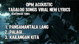 OPM Acoustic  Tagalog Songs Viral New Lyrics 🎶  Kailangan Kita [upl. by Brenner]