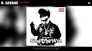 D Savage  Sin4TheWin Official Audio [upl. by Leodora]