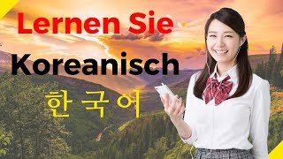 Lernen Sie Koreanisch im Schlaf  Die wichtigsten Koreanischen Sätze und Wörter  Koreanisch [upl. by Lasko]