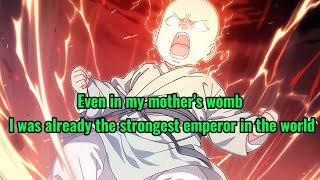 Even in my mothers womb I was already the strongest emperor in the world [upl. by Audrey]