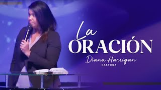 LA ORACIÓN Pastora Diana Harrigan [upl. by Iba]