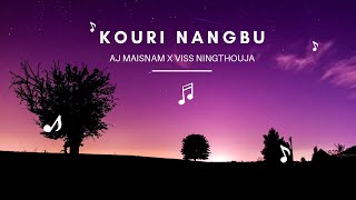 ♪ Kouri Nangbu ➛ AJ Maisnam x Viss Ningthouja  Official Lyrical Video [upl. by Rourke]