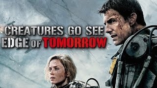 Creatures Go See Edge of Tomorrow [upl. by Hildy]