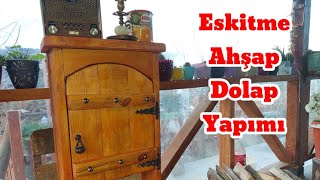 Ahşap Eskitme Ahşap Çok Amaçlı Dolap Yapımı [upl. by Ahtabat]