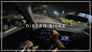 NISSAN KICKS 16 CVT ADVANCE  POV Night Drive [upl. by Nickles]