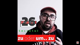 Cele 90 de secrete ale limbii germane EP26 Secretul lui ZU si UMZU [upl. by Aynatan]