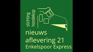 Stichting Hondekop nieuws aflevering 21  Enkelspoor Express [upl. by Adile]