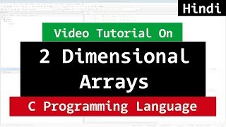 2D Arrays क्या होते हैं  Two Dimensional Array  C Language Tutorial in Hindi [upl. by Lydie955]